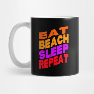 Eat beach sleep repeat Mug